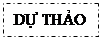 Text Box: DỰ THẢO
