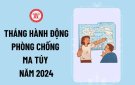 BÀI TUYÊN TRUYỀN HƯỞNG ỨNG THÁNG HÀNH ĐỘNG PHÒNG CHỐNG MA TÚY NĂM 2024.