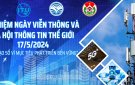 Hưởng ứng "Ngày Viễn thông và Xã hội thông tin Thế giới - 17/5" năm 2024