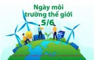 Bài tuyên truyền Hưởng ứng ngày môi trường thế giới 5/6