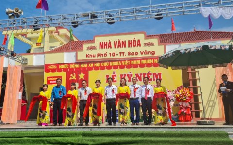 KHU PHỐ 10  THỊ TRẤN SAO VÀNG, TỔ CHỨC LỄ KỶ NIỆM 78 NĂM NGÀY QUỐC KHÁNH 2/9 VÀ CẮT BĂNG KHÁNH THÀNH NHÀ VĂN HOÁ KHU PHỐ