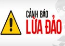 PHƯƠNG THỨC THỦ ĐOẠN GIẢ DANH CÔNG AN ĐỂ GỌI ĐIỆN LỪA ĐẢO